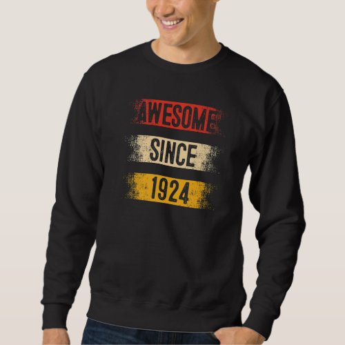 99 Year Old Awesome Since 1924 99th Birthday   Sweatshirt