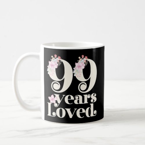 99 Years Loved Grandma 99Th Party 99 Coffee Mug
