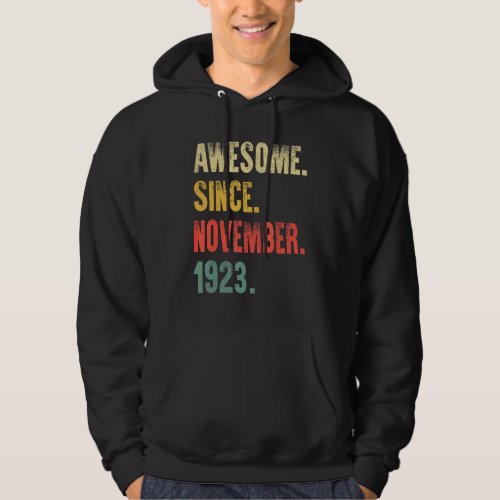 99 Years Old Awesome Since November 1923 99th Birt Hoodie