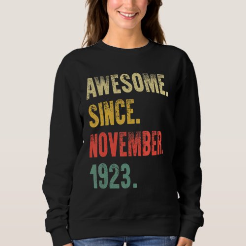 99 Years Old Awesome Since November 1923 99th Birt Sweatshirt