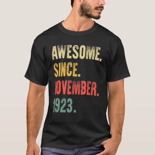 99 Years Old Awesome Since November 1923 99th Birt T_Shirt