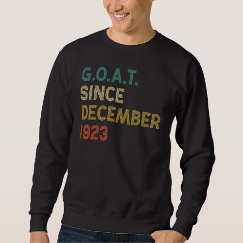 99th Birthday 99 Years Old Goat Since December 192 Sweatshirt