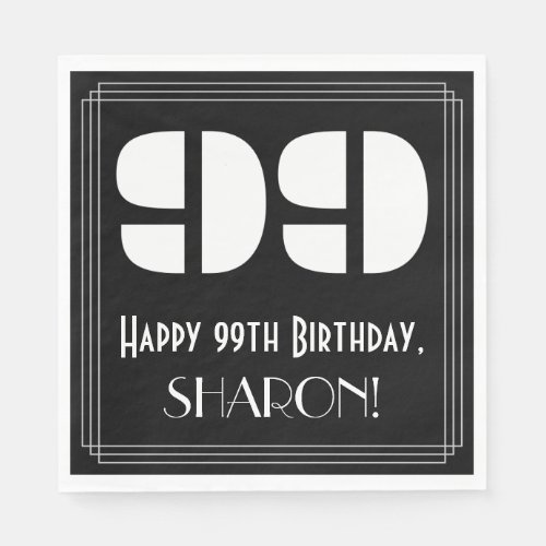 99th Birthday Art Deco Inspired Look 99  Name Napkins