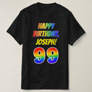 99th Birthday — Bold, Fun, Rainbow 99, Custom Name T-Shirt