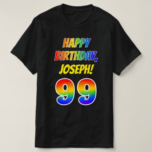 99th Birthday  Bold Fun Rainbow 99 Custom Name T_Shirt