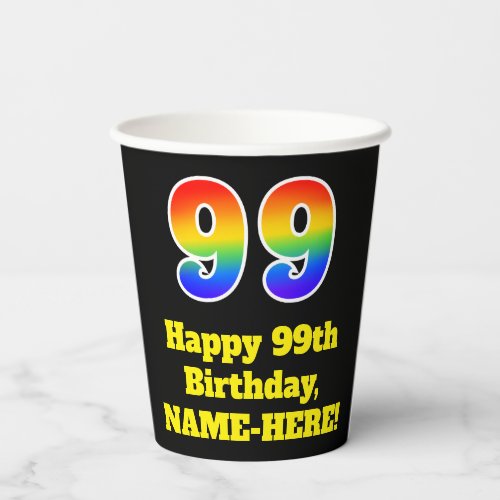 99th Birthday Colorful Fun Exciting Rainbow 99 Paper Cups