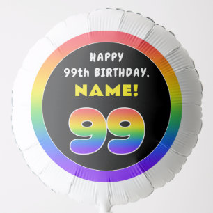 99th Birthday: Colorful Rainbow # 99, Custom Name Balloon