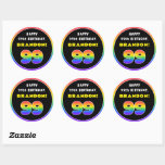 [ Thumbnail: 99th Birthday: Colorful Rainbow # 99, Custom Name Round Sticker ]