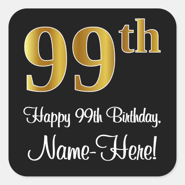 99th Birthday – Elegant Luxurious Faux Gold Look # Square Sticker (Front)