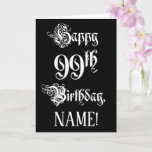 [ Thumbnail: 99th Birthday: Fancy, Elegant Script + Custom Name Card ]