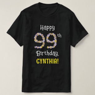 99th Birthday: Floral Flowers Number “99” + Name T-Shirt