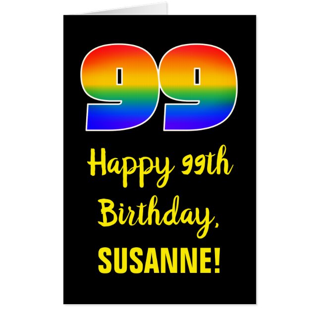 99th Birthday: Fun, Colorful, Happy, Rainbow # 99 Card (Front)