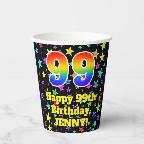 99th Birthday Fun Stars Pattern and Rainbow 99 Paper Cups