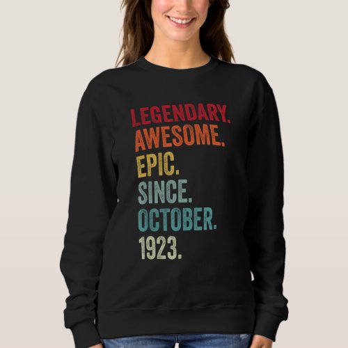 99th Birthday Legendary Epic Awesome Since October Sweatshirt