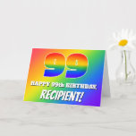 [ Thumbnail: 99th Birthday: Multicolored Rainbow Pattern # 99 Card ]
