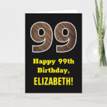 [ Thumbnail: 99th Birthday: Name, Faux Wood Grain Pattern "99" Card ]