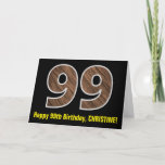 [ Thumbnail: 99th Birthday: Name + Faux Wood Grain Pattern "99" Card ]
