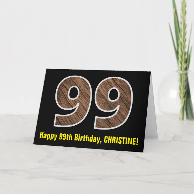 99th Birthday Name + Faux Wood Grain Pattern "99" Card Zazzle
