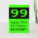 [ Thumbnail: 99th Birthday: Nerdy / Geeky Style "99" and Name Card ]