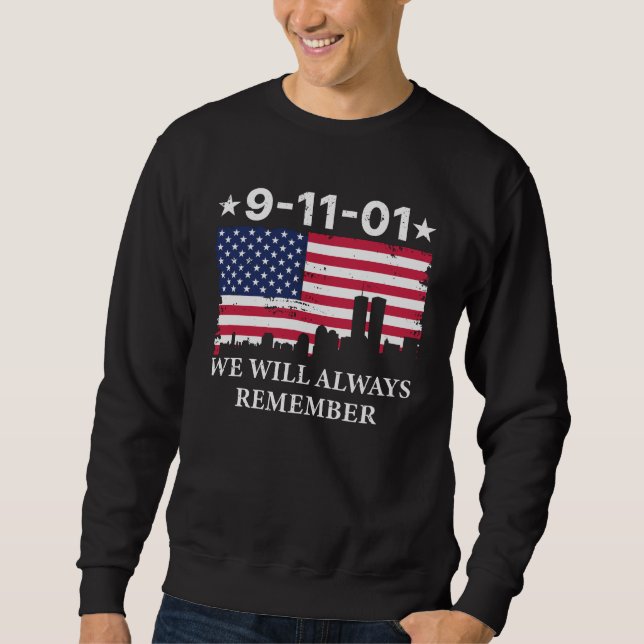 9-11-01 We Will Always Remember Sweatshirt (Front)