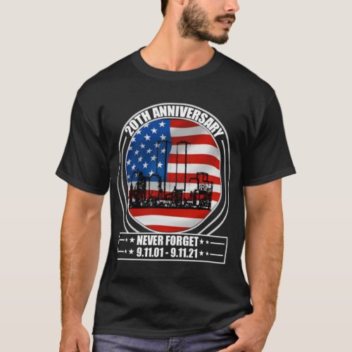 9 11 20th Anniversary Never Forget    T_Shirt