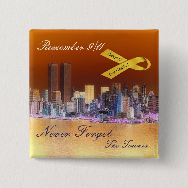 9 11 ALWAYS IN OUR HEARTS BUTTON (Front)