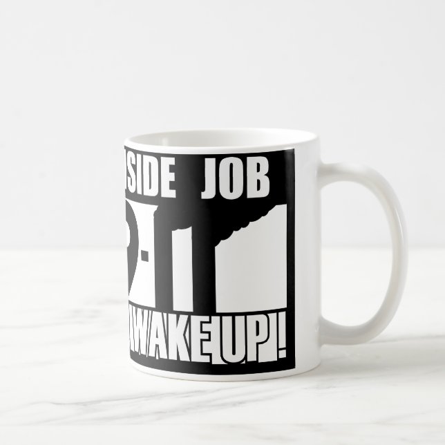 9-11 INSIDE JOB WAKE UP - 911 truth, truther Coffee Mug (Right)