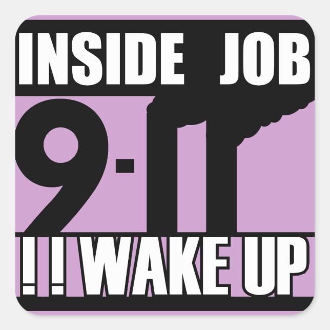 9-11 INSIDE JOB WAKE UP - 911 truth, truther Square Sticker (Front)
