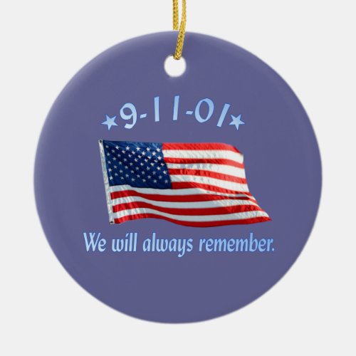 9_11 Memorial We Will Always Remember Ceramic Ornament