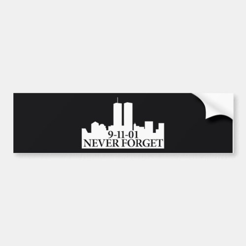 9 11 Never Forget Bumper Sticker