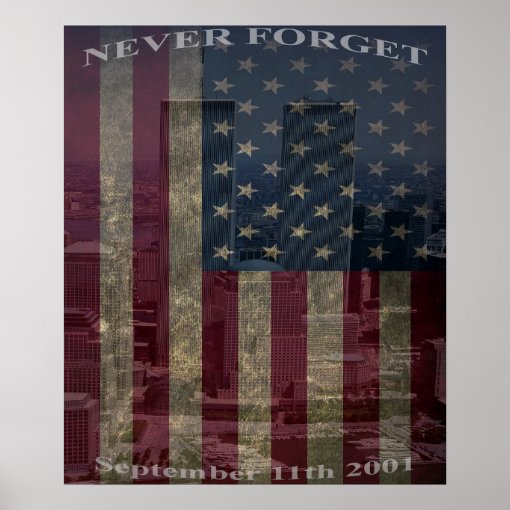 9/11 Never Forget - Poster | Zazzle