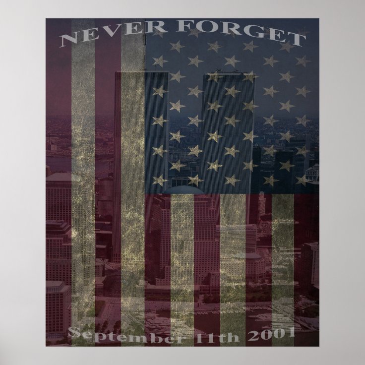 9/11 Never Forget - Poster | Zazzle