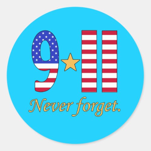 9_11 Never Forget Products Classic Round Sticker