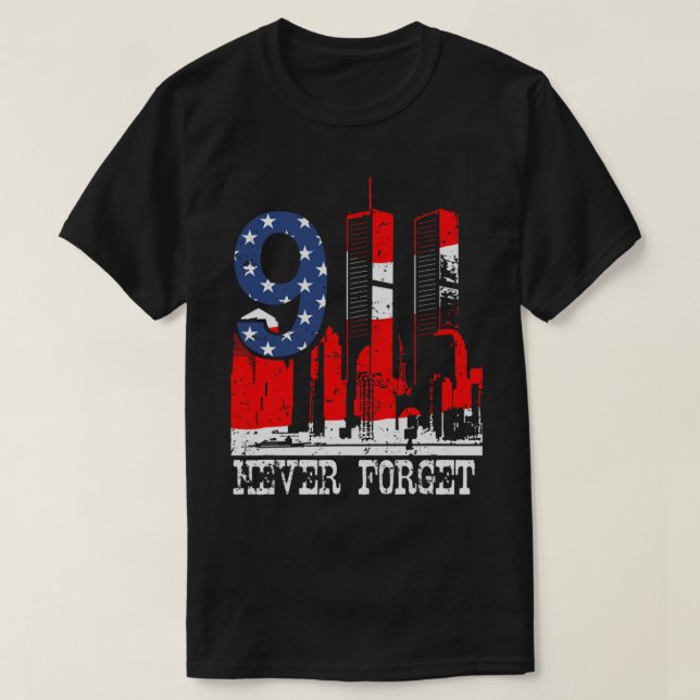 9-11 Never Forget   T-Shirt (Design Front)