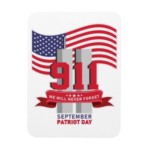 911 Patriot Day Never Forget  Magnet