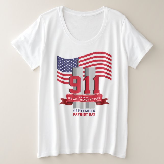 9.11 Patriot Day; Never Forget  Plus Size T-Shirt (Design Front)