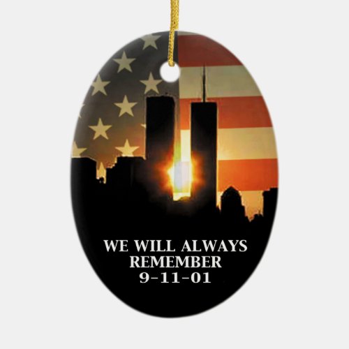 9_11 remember _ We will never forget Ceramic Ornament