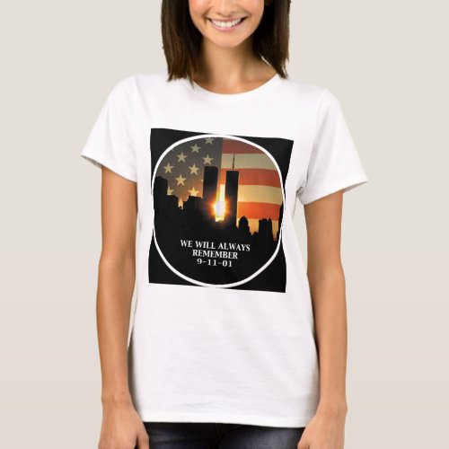 9_11 remember _ We will never forget T_Shirt