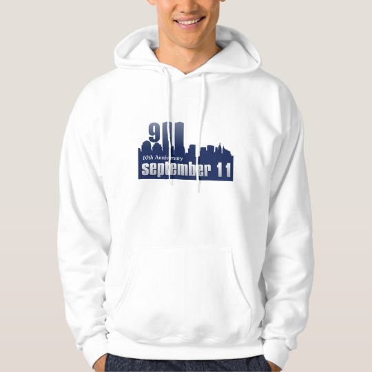 9/11 September 11th - 10th Anniversary Hoodie | Zazzle.com