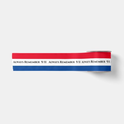 9/11 September 11th Always Remember Memorial Satin Ribbon 9/11 September 11th Always Remember Memorial Satin Ribbon