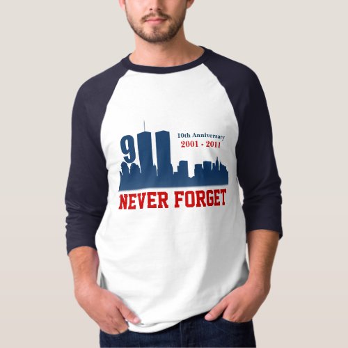 911 September 11th _ Never Forget _ Raglan Tshirt