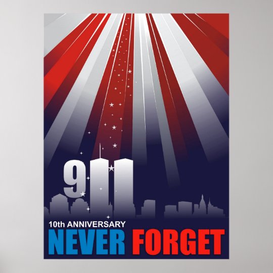 9-11 Setpember 11th 10th Anniversary Huge Poster | Zazzle.com