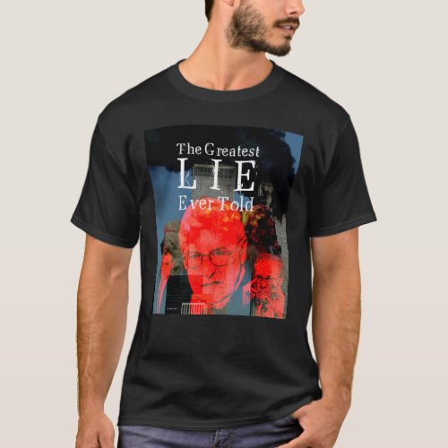911 The Greatest Lie Ever Told T_Shirt