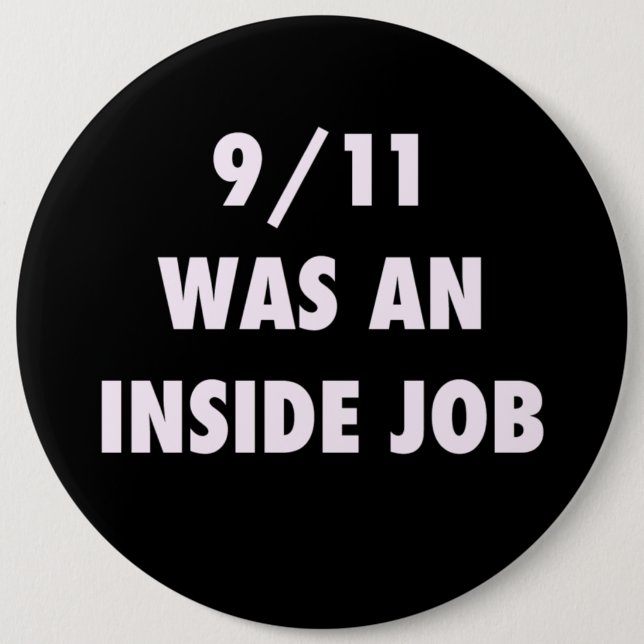 9 11 WAS AN INSIDE JOB BUTTON (Front)