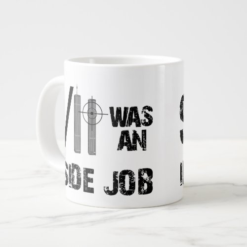 911 was an Inside Job Giant Coffee Mug