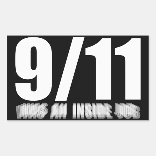 911 was an inside job rectangular sticker