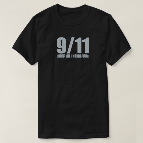 911 WAS AN INSIDE JOB T_Shirt