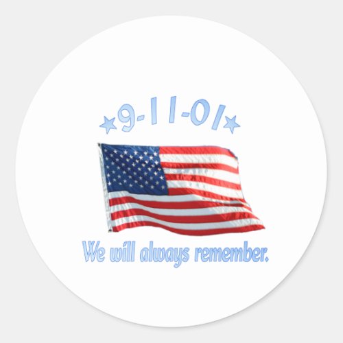 9_11 We Will Always Remember Classic Round Sticker