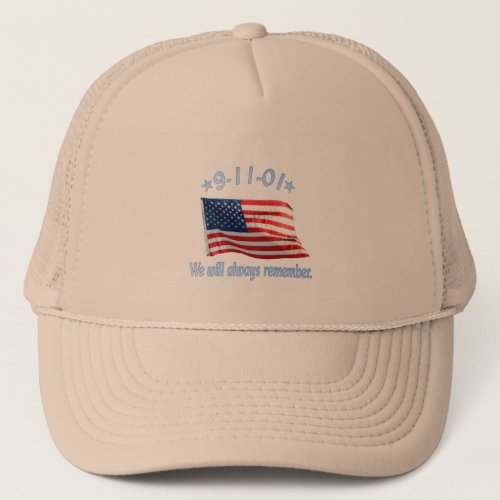 9_11 We Will Always Remember Trucker Hat