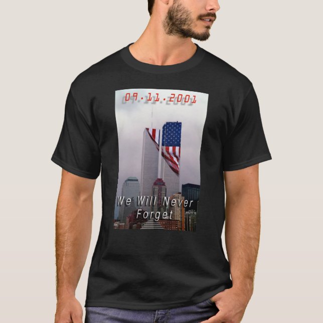 9-11 - We Will Never Forget    T-Shirt (Front)